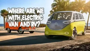 what electric vans, RVs and motorhomes are currently available?