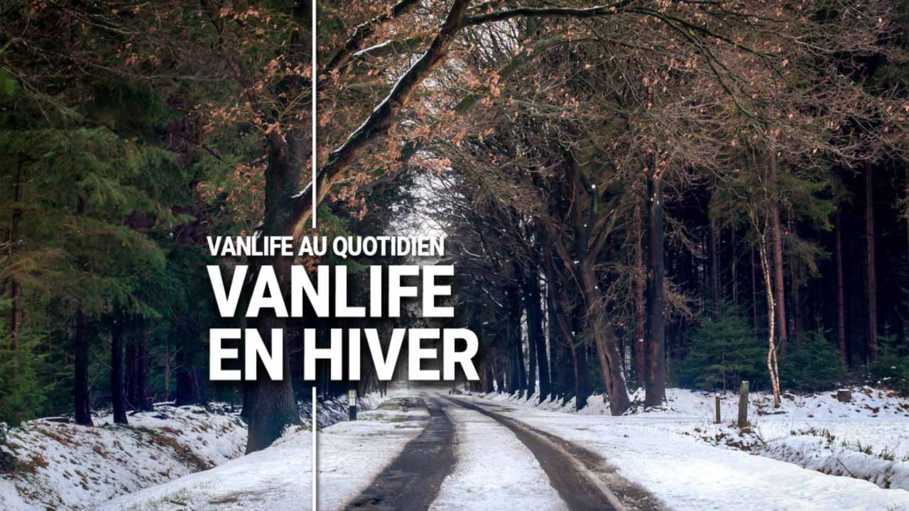 Living the vanlife during winter and the cold